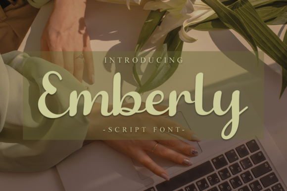 Emberly: A Delicate Script Font for Thoughtful Branding